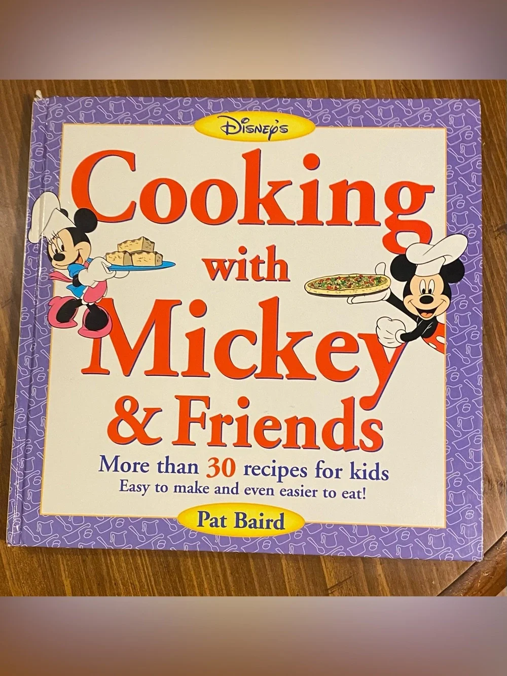Disney Cooking with Mickey & Friends Cookbook - Pat Baird